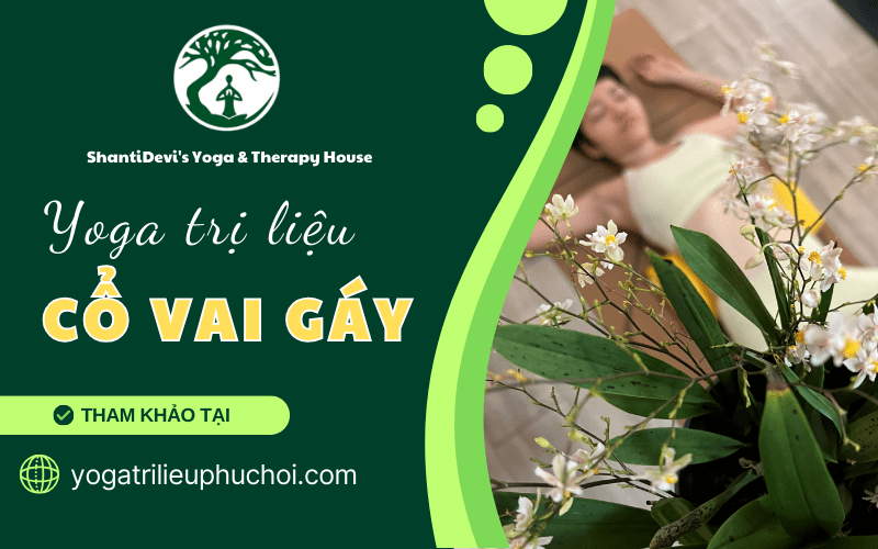 yoga trị liệu cổ vai gáy