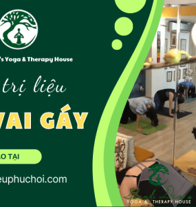 Hướng dẫn yoga trị liệu cổ vai gáy giảm đau và cải thiện linh hoạt
