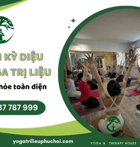 Lợi ích kỳ diệu của yoga trị liệu cho sức khỏe toàn diện